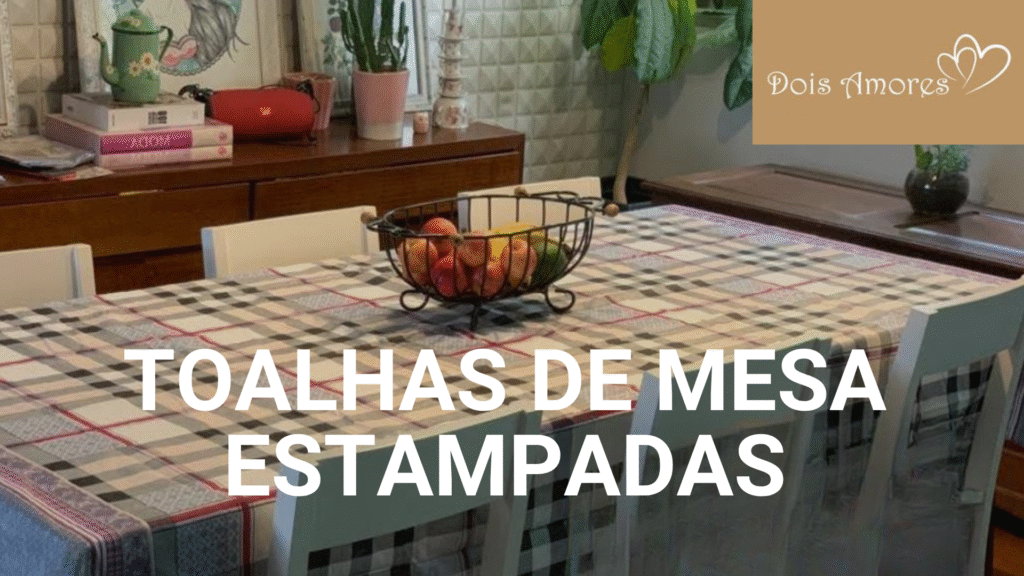 toalhas-de-mesa-estampada